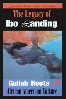 Legacy of Ibo Landing - Goodwine, Marquetta L.