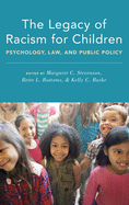 Legacy of Racism for Children: Psychology, Law, and Public Policy
