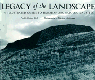 Legacy of the Landscape: Illustrated Guide to Hawaiian Archaeological Sites