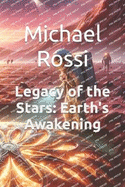 Legacy of the Stars: Earth's Awakening