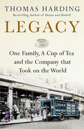 Legacy: One Family, a Cup of Tea and the Company that Took On the World