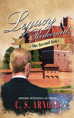 Legacy Redeemed: The Second Son - Arnold, C S