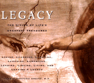 Legacy: The Giving of Life's Greatest Treasures