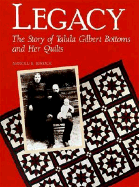 Legacy: The Story of Talula Gilbert Bottoms and Her Quilts