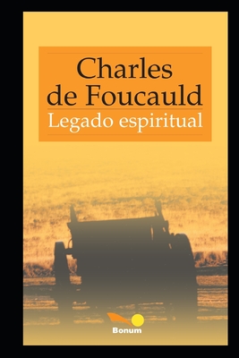 Legado Espiritual: Silencio y paz interior - de Foucauld, Charles