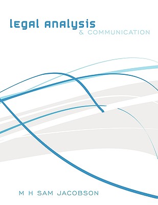 Legal Analysis and Communication - M H Sam Jacobson