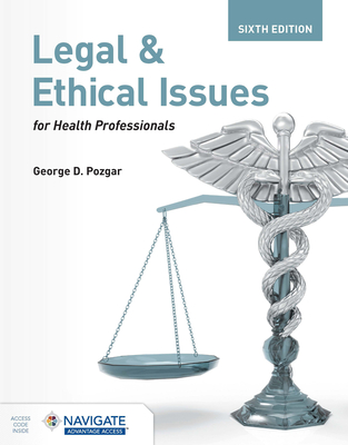 Legal and Ethical Issues for Health Professionals - Pozgar, George D
