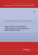 Legal Culture in Transition: Supranational and International Law Before National Courts - Bodiroga-Vukobrat, Nada (Editor), and Rodin, Sinisa (Editor), and Sander, Gerald G (Editor)