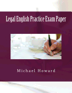 Legal English Practice Exam Paper: Legal English Exercise Book