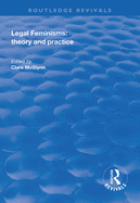 Legal Feminisms: Theory and Practice