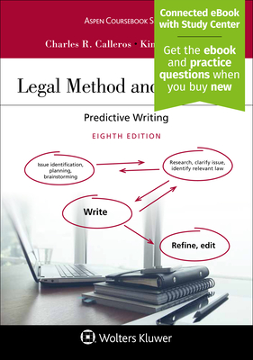 Legal Method and Writing I: Predictive Writing [Connected eBook with Study Center] - Calleros, Charles R, and Holst, Kimberly Y W