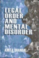 Legal Order and Mental Disorder - Dhanda, Amita, Dr.