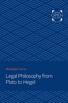 Legal Philosophy from Plato to Hegel - Cairns, Huntington