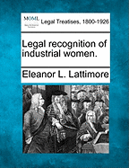 Legal Recognition of Industrial Women.