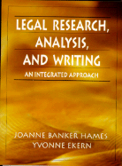 Legal Research, Analysis, and Writing: An Integrated Approach