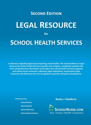 LEGAL RESOURCE for SCHOOL HEALTH SERVICES - Second Edition - HARD COVER - Resha, Cheryl A, and Pohlman, Katherine J (Consultant editor), and Taliaferro, Vicki L