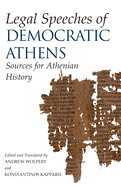 Legal Speeches of Democratic Athens: Sources for Athenian History