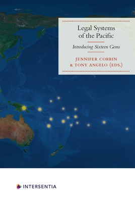 Legal Systems of the Pacific: Introducing Sixteen Gems - Corrin, Jennifer (Editor)