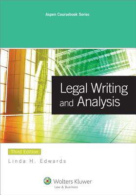 Legal Writing and Analysis - Edwards, Linda Holdeman