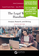 Legal Writing Handbook: Analysis, Research, and Writing [Connected eBook with Study Center]