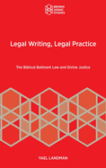 Legal Writing, Legal Practice: The Biblical Bailment Law and Divine Justice