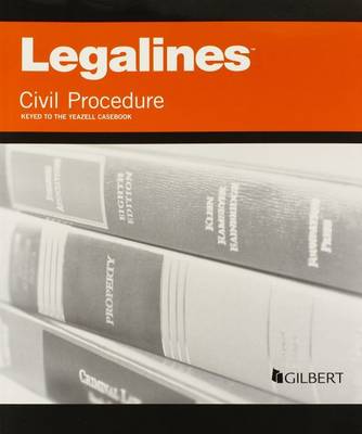 Legalines on Civil Procedure, Keyed to Yeazell - Staff, Publisher's Editorial