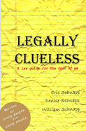 Legally Clueless: A Law Guide for the Rest of Us