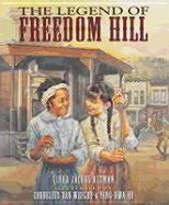 Legend of Freedom Hill - Altman, Linda Jacobs