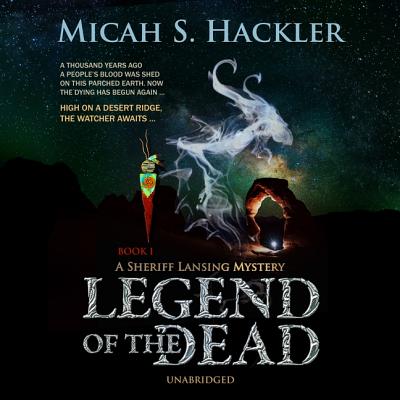 Legend of the Dead - Hackler, Micah S, and Dove, Eric G (Read by)