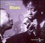 Legendary Blues: Dirty Blues