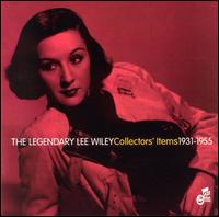 Legendary Lee Wiley: Collector's Item 1931-55 - Lee Wiley