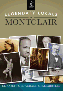 Legendary Locals of Montclair, New Jersey