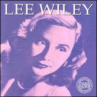 Legendary Song Stylist - Lee Wiley