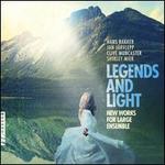 Legends and Light: New Works for Large Ensemble