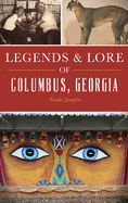 Legends and Lore of Columbus, Georgia