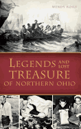 Legends and Lost Treasure of Northern Ohio