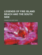Legends of Fire Island Beach and the South Side