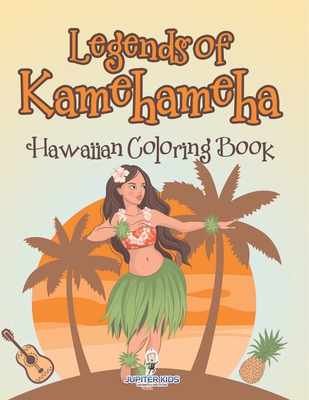 Legends of Kamehameha Hawaiian Coloring Book - Jupiter Kids
