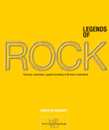 Legends of Rock: The Artists, Instruments, Myths and History of 50 Years of Youth Music - Assante, Ernesto