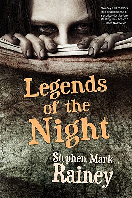 Legends of the Night - Rainey, Stephen Mark
