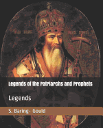 Legends of the Patriarchs and Prophets: Legends