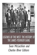 Legends of the West: The History of the James-Younger Gang