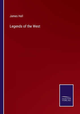 Legends of the West - Hall, James