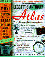 Leggetts' Antiques Atlas, 1999 Edition: The Guide to Antiquing in America (1999)