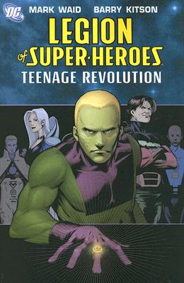 Legion of Super-Heroes Volume 1 Teenage Revolution - Waid, Mark