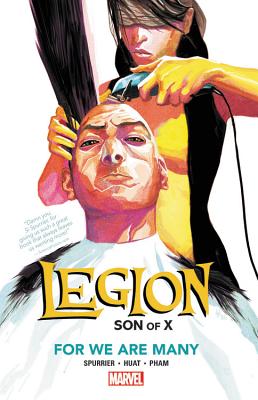 Legion: Son of X Vol. 4: For We Are Many - Spurrier, Simon (Text by)