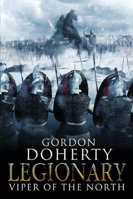 Legionary: Viper of the North - Doherty, Gordon