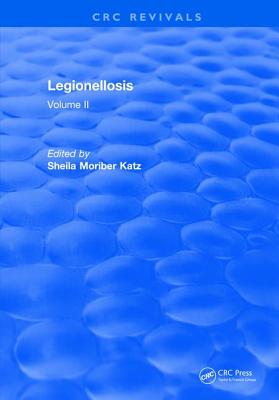 Legionellosis: Volume II - Katz