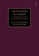 Legislation in Europe: A Comprehensive Guide for Scholars and Practitioners