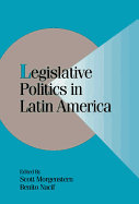 Legislative Politics in Latin America